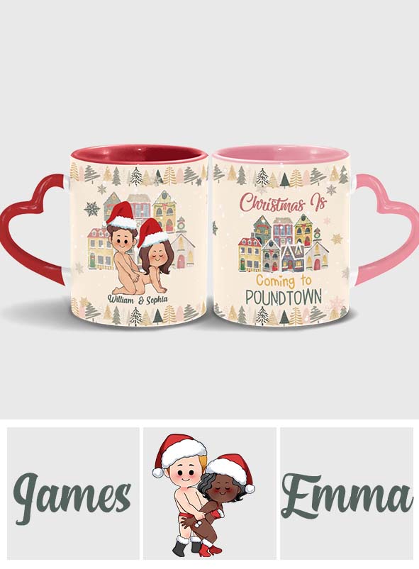 Christmas Is Coming To Poundtown - Personalized Couple Heart Handle Mug