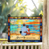 You & Me We Got This - Personalized Couple Window Hanging Suncatcher Ornament