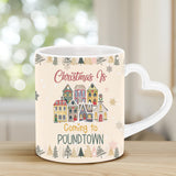 Christmas Is Coming To Poundtown - Personalized Couple Heart Handle Mug