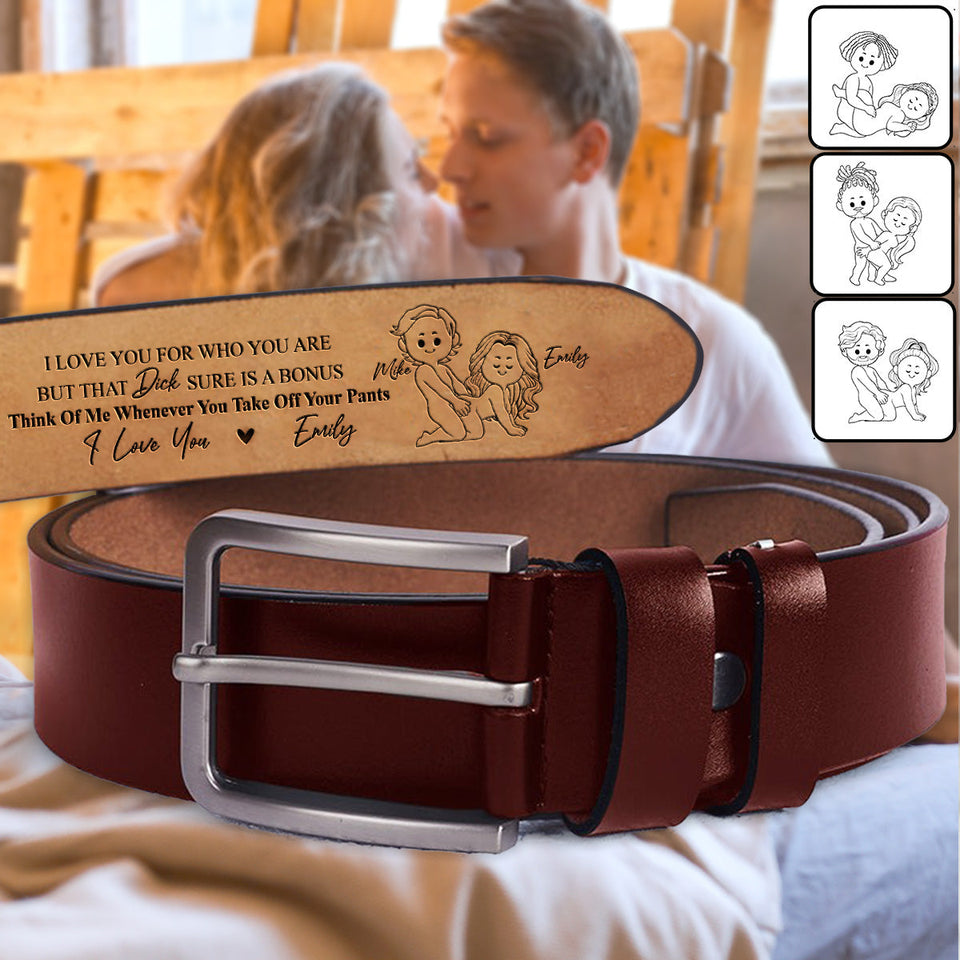 I Love You For Who You Are - Personalized Couple Leather Belt